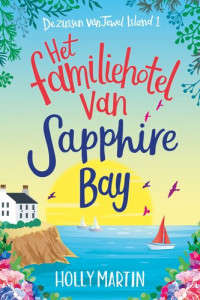 Holly Martin — Het familiehotel van Sapphire Bay