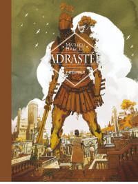 Mathieu Bablet — Adrastée - Intégrale 