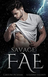Caroline Peckham & Susanne Valenti — Savage Fae