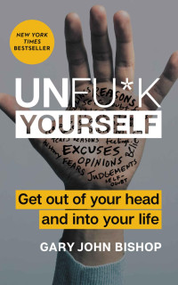 Gary John Bishop — Unfu*k Yourself (Unfu*k Yourself series)