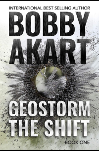 Bobby Akart — Geostorm the Shift Anthology