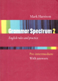 Mark Harrison — Grammar Spectrum 2 Pre-Intermediate with answers. English rules and practice