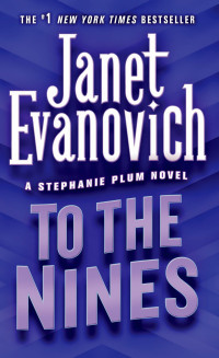Janet Evanovich [Evanovich, Janet] — To the Nines