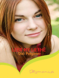Didi Potgieter — Leer my liefhê (Afrikaans Edition)