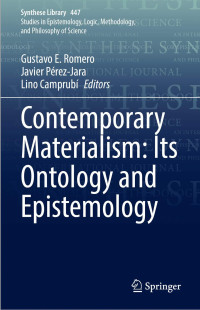 Gustavo E. Romero, Javier Pérez-Jara, Lino Camprubí — Contemporary Materialism: Its Ontology and Epistemology