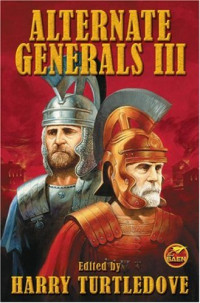 Harry Turtledove — Alternate Generals II