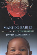 David Bainbridge — Making Babies: The Science of Pregnancy