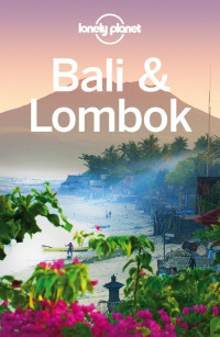 Lonely Planet — Bali & Lombok (14th Edition) 2013