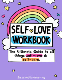 Dominee Calderon — Self-Love Workbook : The Ultimate Guide to All Things Self-Love & Self-Care