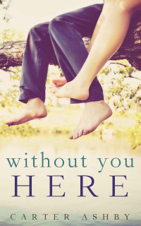 Ashby, Carter — Without You Here