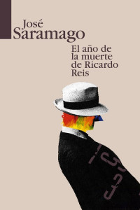 José Saramago — El año de la muerte de Ricardo Reis