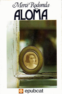 Mercè Rodoreda — Aloma