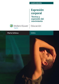 Schinca, Marta — Expresión corporal: técnica y expresión del movimiento (4a. ed.)