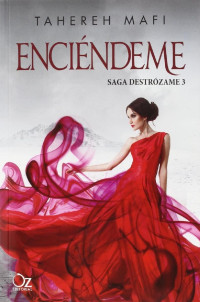Tahereh Mafi — Enciéndeme