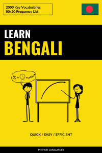 Pinhok Languages — Learn Bengali - Quick / Easy / Efficient: 2000 Key Vocabularies