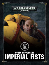 Games Workshop LTD — Warhammer 40,000 Codex Supplement - Imperial Fists
