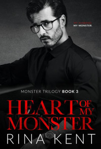 Rina Kent — Heart Of My Monster