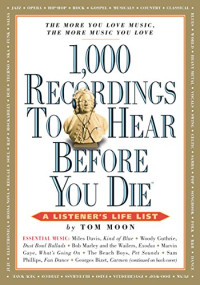 Tom Moon — 1,000 Recordings to Hear Before You Die: A Listener's Life List