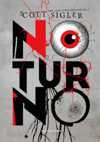 Scott Sigler — Noturno