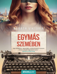 Baráth Viktória — Egymás szemében