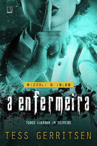 Tess Gerritsen — A enfermeira