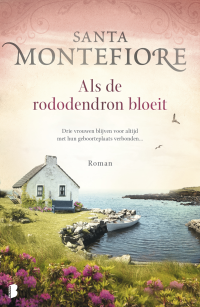 Santa Montefiore — Als de rododendron bloeit