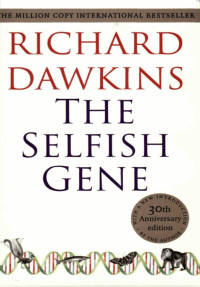 Richard Dawkins — The Selfish Gene 30th Anniversary Edition