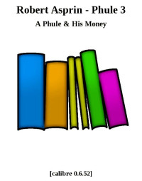 Robert Asprin — A Phule & His Money