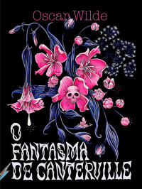 Oscar Wilde — O fantasma de Canterville