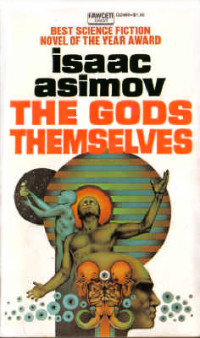Isaac Asimov — The Gods Themselves