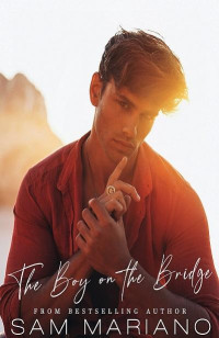 Sam Mariano — The Boy on the Bridge