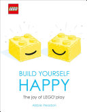Abbie Headon — LEGO Build Yourself Happy: The Joy of LEGO play