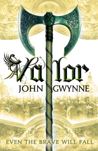 John Gwynne — Valor