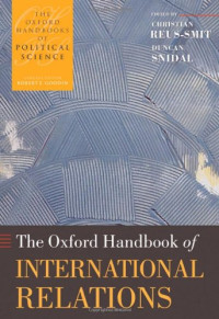 Christian Reus-Smit, Duncan Snidal — The Oxford Handbook of International Relations