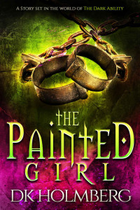 D. K. Holmberg  — The Painted Girl