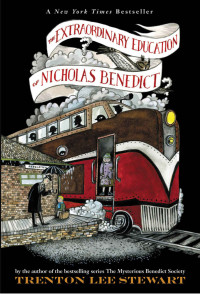 Trenton Lee Stewart — The Extraordinary Education of Nicholas Benedict (The Mysterious Benedict Society 0.5)