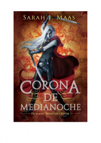 Sarah J. Maas — Corona De Medianoche