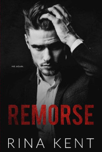 Rina Kent — Remorse (Rhodes #0.5)