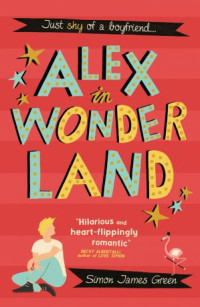 Simon James Green — Alex in Wonderland