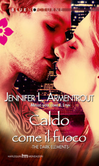 Jennifer L. Armentrout — Caldo come il fuoco
