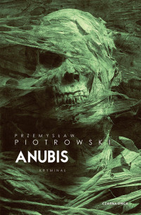 Przemysław Piotrowski — Anubis