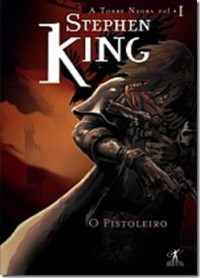 Stephen King — A Torre Negra I - O Pistoleiro