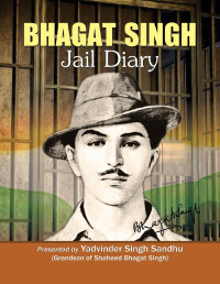 Yadvinder Singh Sandhu [Singh Sandhu, Yavinder] — Bhagat Singh - Jail Diary