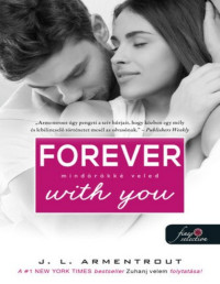 J. L. Armentrout — Forever with You – Mindörökké veled