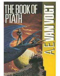 A. E. Van Vogt — THE BOOK OF PTATH