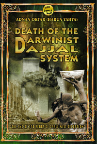 Adnan Oktar (Harun Yahya) — Death of the Darwinist Dajjal System «The End of 150 Years of Darwinist Deception»