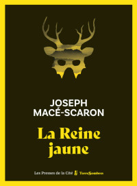 Joseph Macé-Scaron — La Reine jaune