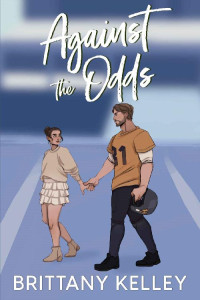 Brittany Kelley — Against The Odds