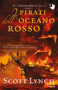 Scott Lynch [Lynch, Scott] — I pirati dell'oceano rosso