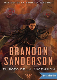 Brandon Sanderson — El Pozo de la Ascensión. (Ed. revisada)